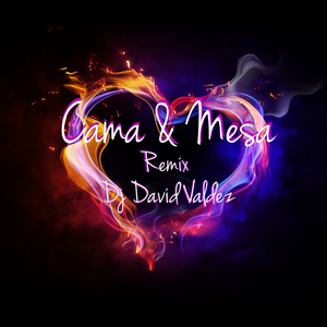 Cama y Mesa (Remix)