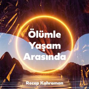 Ölümle Yaşam Arasnda