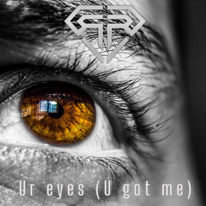 Ur Eyes (U Got Me)