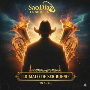 Lo Malo De Ser Bueno (Deluxe)