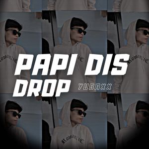 Papi Dis Drop