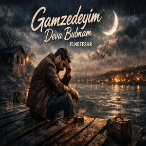 Gamzedeyim Deva Bulmam (feat. Nefesar)