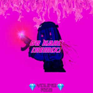 Louis 1520(刘志德)-Go Hard(Remix)(Remix)