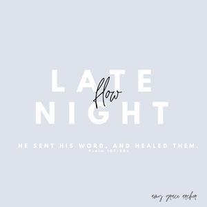 Late Night Flow (Spontaneous + My Psalm 23)