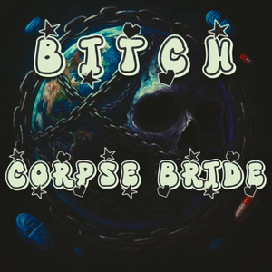 Bitch, Corpse Bride
