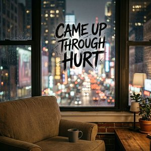 Came up Through Hurt