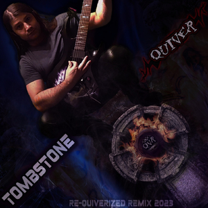 Tombstone (Re-Quiverized Remix 2023)