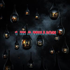 1 IN A MILLON