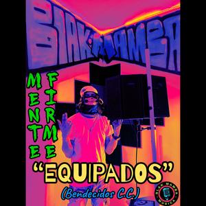 EQUIPADOS (Bendecidos CC) (feat. Mente Firme)