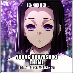 Young Ubuyashiki Theme (Demon Slayer Season 4)