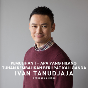 Pemulihan 1 - Apa Yang Hilang Tuhan Kembalikan Berlipat Kali Ganda