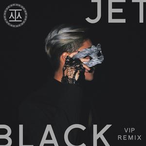Jet Black (VIP Remix) (VIP Remix)