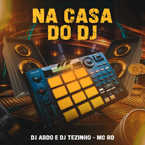 Na Casa do Dj