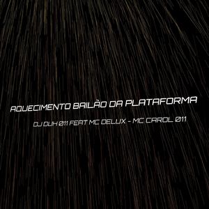 AQUECIMENTO - BAILÃO DA PLATAFORMA