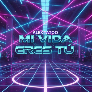 mi vida eres tu