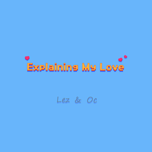Explaining My Love(Remix)