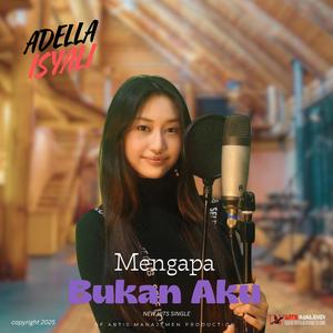 Mengapa Bukan Aku