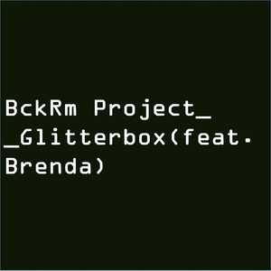 Glitterbox (feat. Brenda)