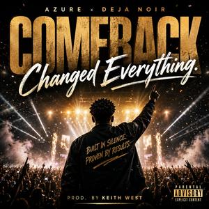Comeback Changed Everything