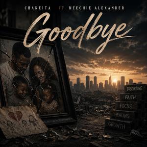 Say Goodbye (Bonus) (feat. Meechie Alexander)