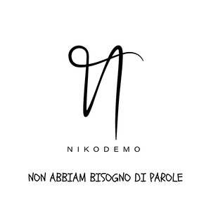 Non abbiam bisogno di parole