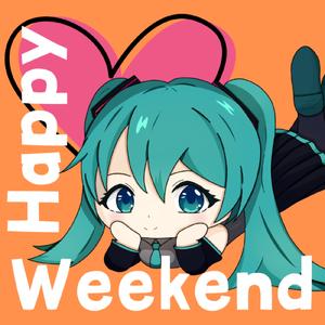 Happy Weekend (feat. 初音ミク)