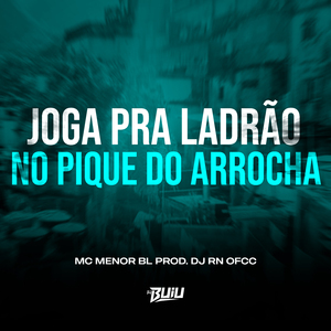 Joga Pra Ladrão no Pique do Arrocha