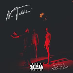 No Talkin' (Put It In The Music)