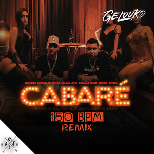 Quer Esquecer Sua Mulher Vem Pro Cabaré (Remix)