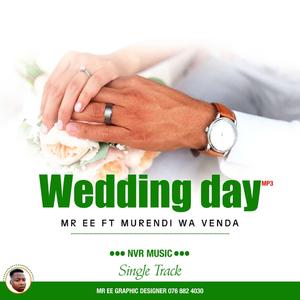 Wedding day _Mr ee (feat. Murendi wa venda) (Radio Edit)