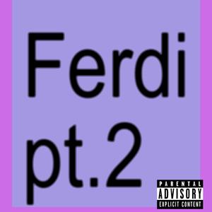 Ferdi (feat. Twano With the Hits) (Part2Slowed)
