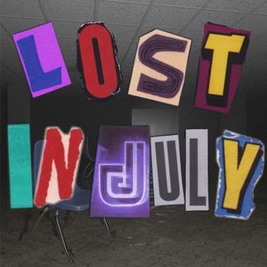 Lost in July