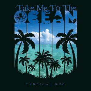 Take me to the Ocean