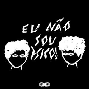 Eu Não Sou Psico!