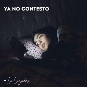 Ya No Contesto