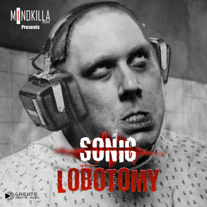 Sonic Lobotomy