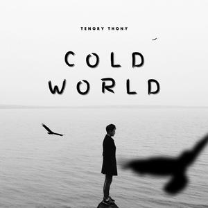 COLD WORLD (feat. Tenory Thony)