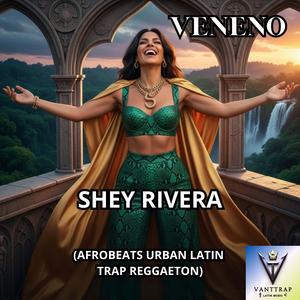 Veneno (afrobeats urban latin trap reggaeton) (feat. Shey Rivera)