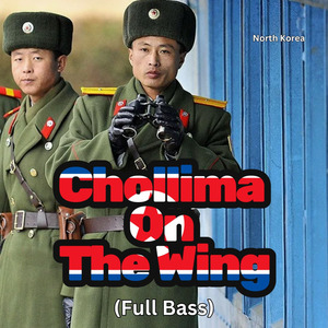 Chollima On The Wing (Full Bass)
