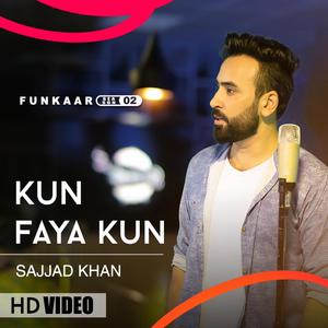 Kun Faya Kun (feat. Sajjad Khan)