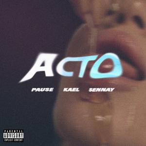 ACTO (feat. SENNAY & Pause)