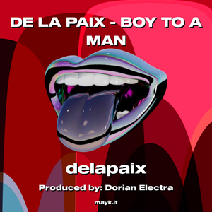 DE LA PAIX - BOY TO A MAN