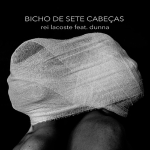 Bicho de Sete Cabeças (feat. Dunna)