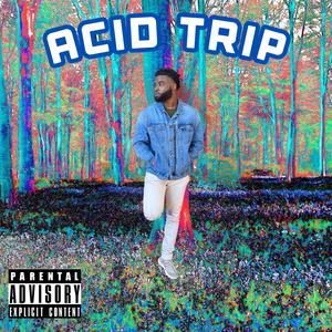 Acid Trip (feat. Tuwavy)