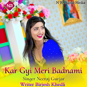 Kar Gyi Meri Badnami