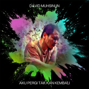 Aku Pergi Tak Kan Kembali