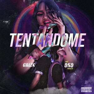 Tentandome (feat. MC Oso Malo)