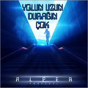 Yolun Uzun Durağın Çok