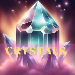 Crystals
