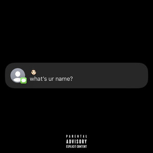 what’s ur name?